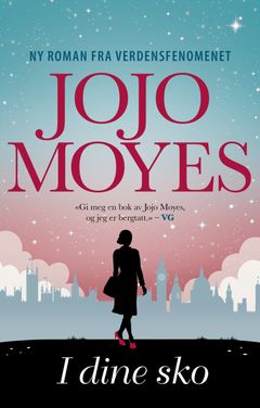 Anmeldelsene av Jojo Moyes siste roman har vært lysende.