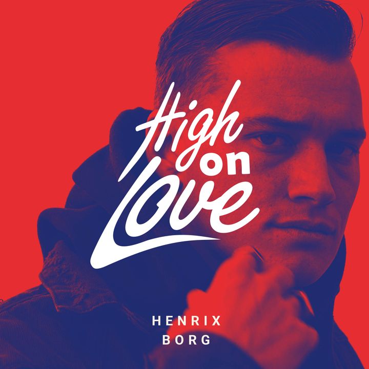 Henrix Borg Debuterer Som Artist Med Sin Første Singel High On Love Universal Music Norge 4277