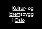 Kultur- og idrettsbygg Oslo KF