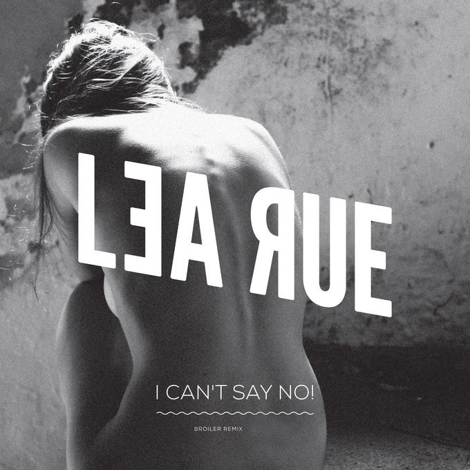 Coverbilde: Lea Rue "I Can't Say No (Broiler Remix)"
