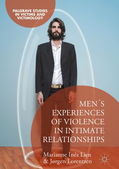 Men's Experiences of Violence in Intimate Relationships
Authors: Lien, Marianne Inéz, Lorentzen, Jørgen. Forlag:
Boken utgis på Palgrave MacMillan