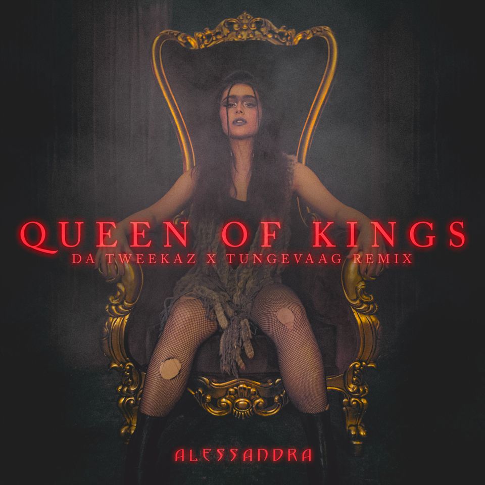 Remix di “Queen of Kings” con Alessandra Da Tweegas e Tungevac