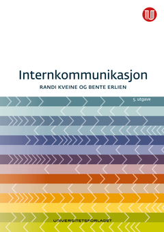 Internkommunikasjon, 5. utgave, 2019, Randi Kveine og Bente Erlien.