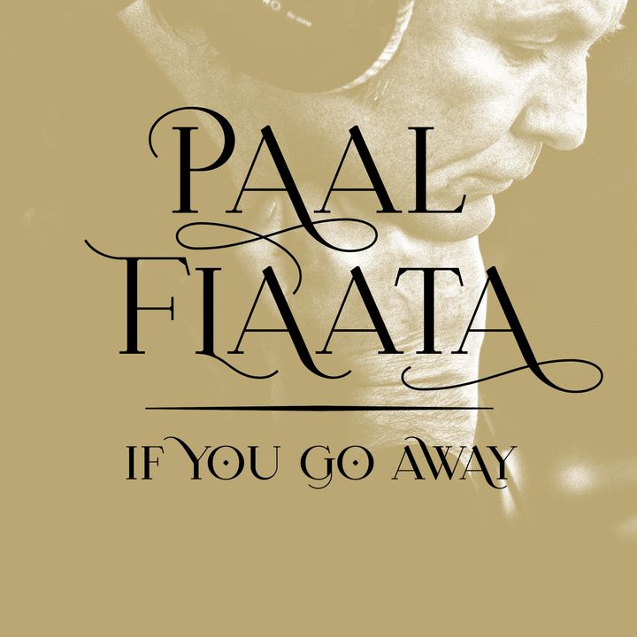 Cover: Paal Flaata - "If You Go Away"