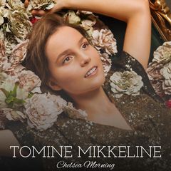 Cover: Chelsea Morning - Tomine Mikkeline
