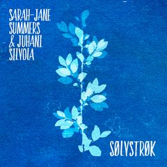 Cover: Sarah-Jane Summers, Juhani Silvola & Sølvstrøk