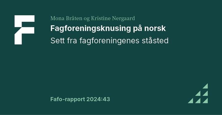 Fagforeningsknusing på norsk - Sett fra fagforeningenes ståsted