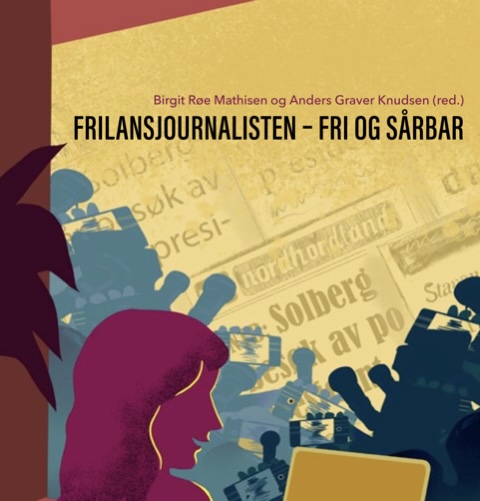 Ny bok dokumenterer frilansjournalistens rolle