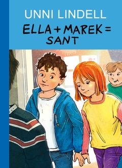 Unni Lindells nye barnebok «Ella + Marek = sant». Illustrert av Lars Rudebjer.