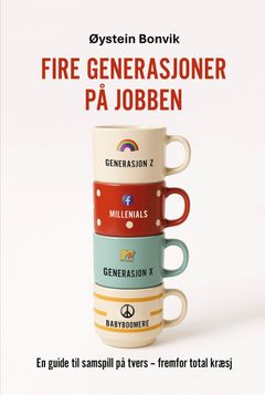 Fire generasjoner på jobben av Øystein Bonvik lanseres 8. mai.