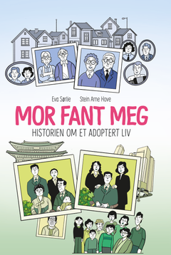 Coveret til den selvbiografiske tegneserien "Mor fant meg".