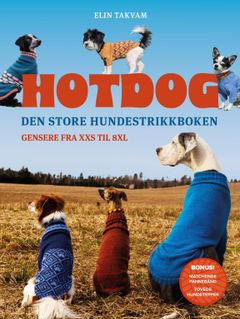 Hotdog. Den store hundestrikkboken