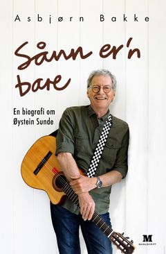 Sånn er’n bare er tittelen på biografien om artist, låtskriver og ordkunstner Øystein Sunde (77). Foto: Nina Ruud.