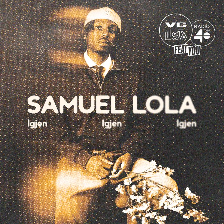 Samuel Lola slipper låta "Igjen" 15. mai