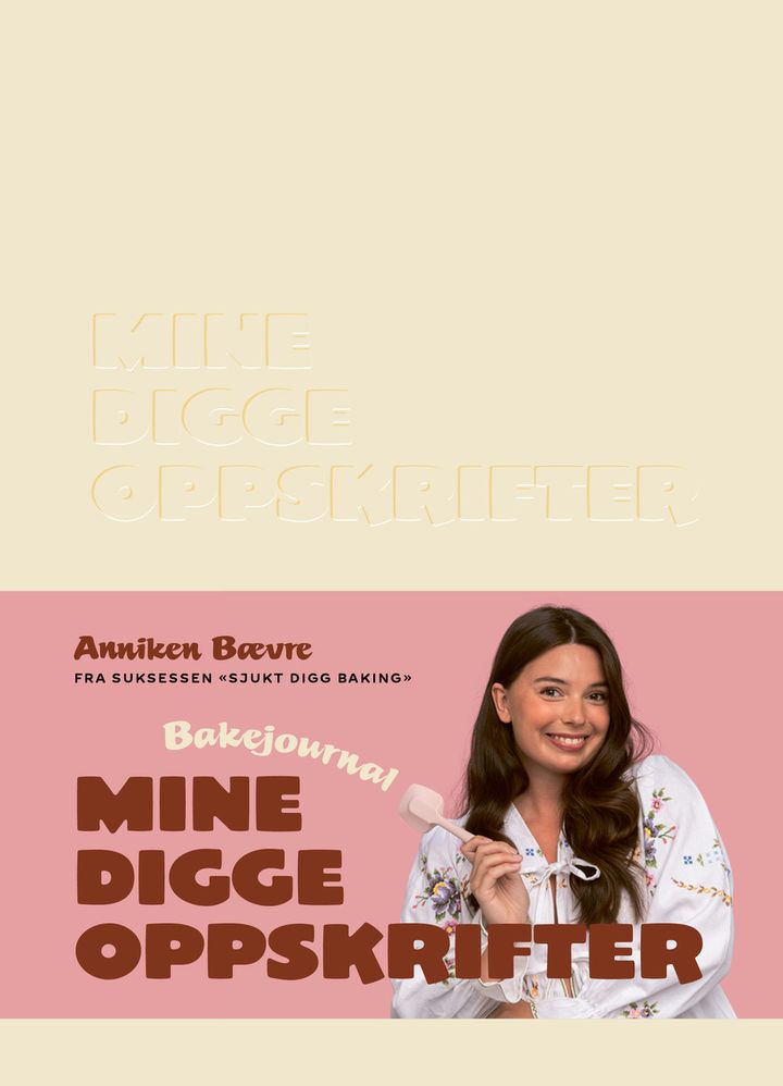 Coveret på "Mine digge oppskrifter", som er Anniken Bævre sin nye bakejournal