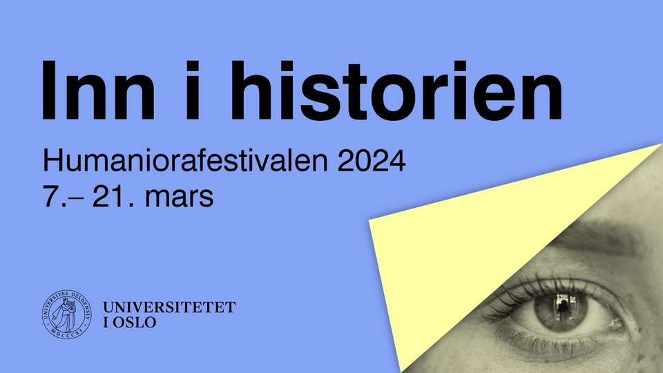 Velkommen Til En Spennende Og Lærerik Festival Om Historie! | UiO - Det ...